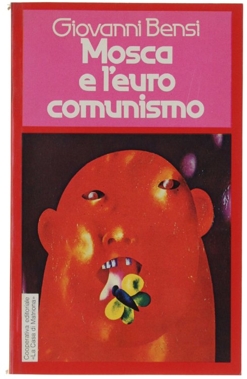 MOSCA E L'EUROCOMUNISMO. Con una nota di Valentin Turcin.