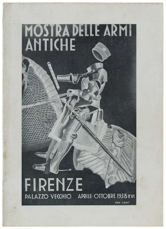 MOSTRA DELLE ARMI ANTICHE IN PALAZZO VECCHIO. CATALOGO