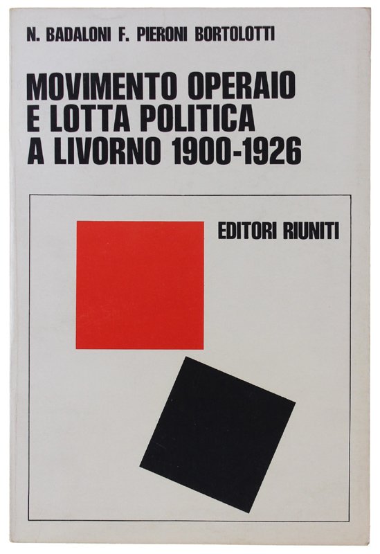 MOVIMENTO OPERAIO E LOTTA POLITICA A LIVORNO 1900-1926