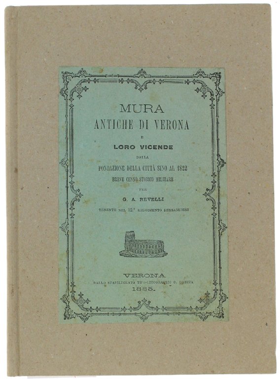 MURA ANTICHE DI VERONA E LORO VICENDE DALLA FONDAZIONE DELLA …