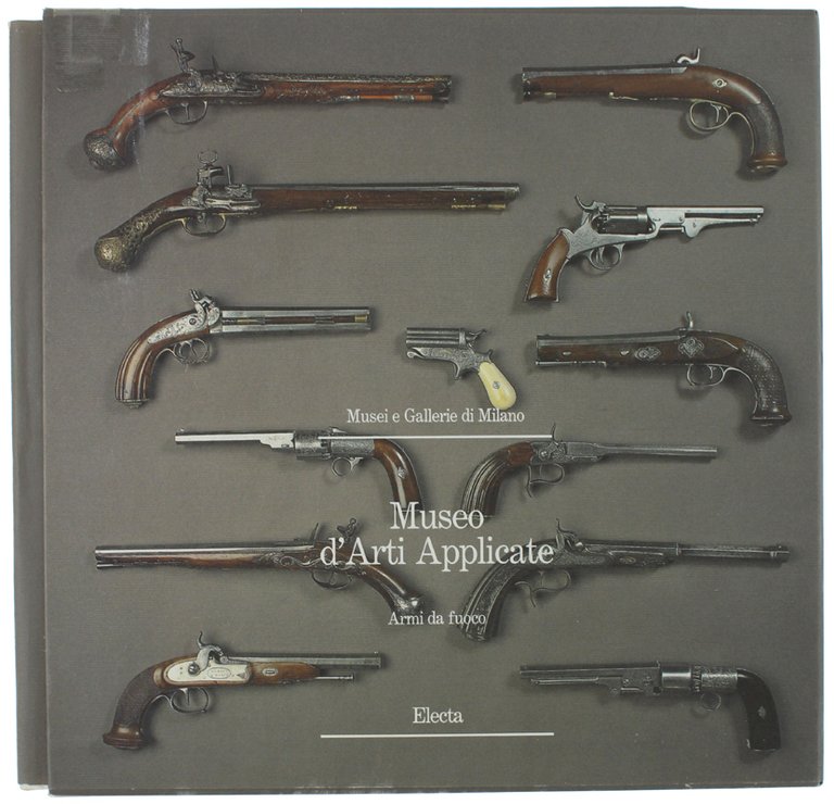MUSEO D'ARTI APPLICATE. ARMI DA FUOCO. Musei e Gallerie di …