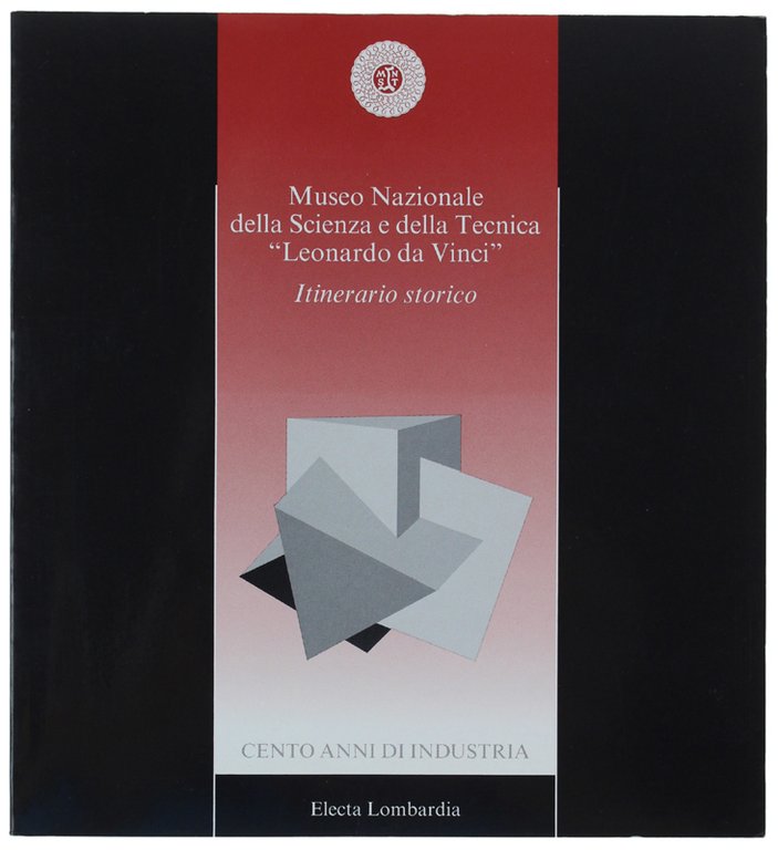 MUSEO NAZIONALE DELLA SCIENZA E DELLA TECNICA "LEONARDO DA VINCI". …