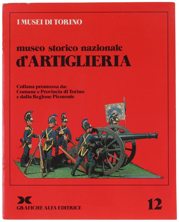MUSEO STORICO NAZIONALE D'ARTIGLIERIA.