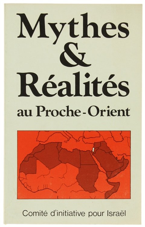 MYTHES ET RÉALITÉS AU PROCHE-ORIENT.