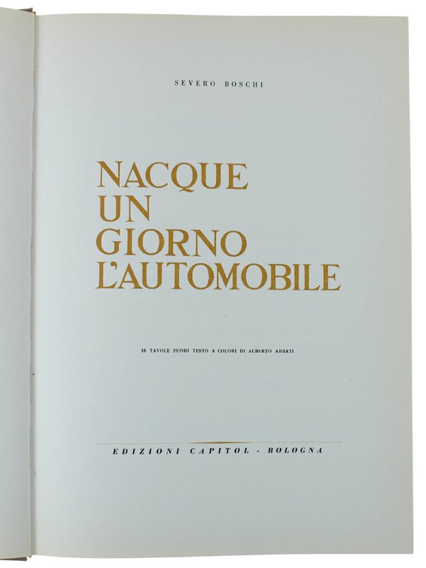 NACQUE UN GIORNO L'AUTOMOBILE.