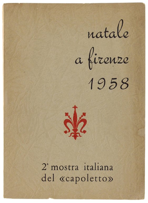 NATALE A FIRENZE 1958. 2a mostra italiana del "capoletto" 18 …