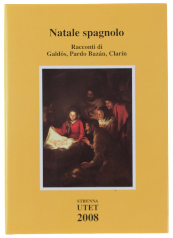 NATALE SPAGNOLO. Racconti di Galdos, Pardo Bazan, Clarin
