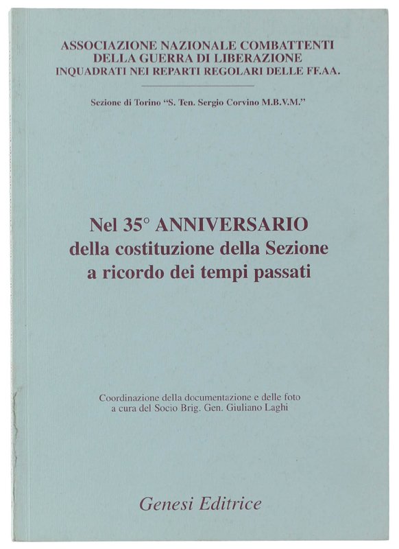 NEL 35° ANNIVERSARIO DELLA COSTITUZIONE DELLA SEZIONE A RICORDO DEI …