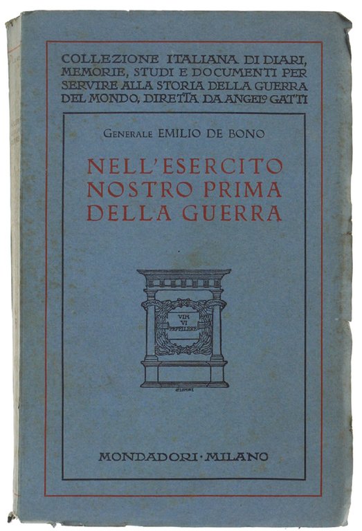 NELL'ESERCITO NOSTRO PRIMA DELLA GUERRA.