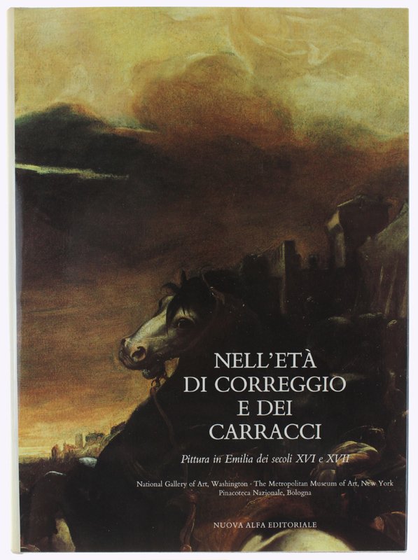 NELL'ETA' DI CORREGGIO E DEI CARRACCI. Pittura in Emilia dei …