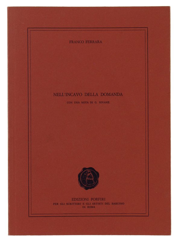 NELL'INCAVO DELLA DOMANDA [1a edizione numerata + dedica dell'Autore]