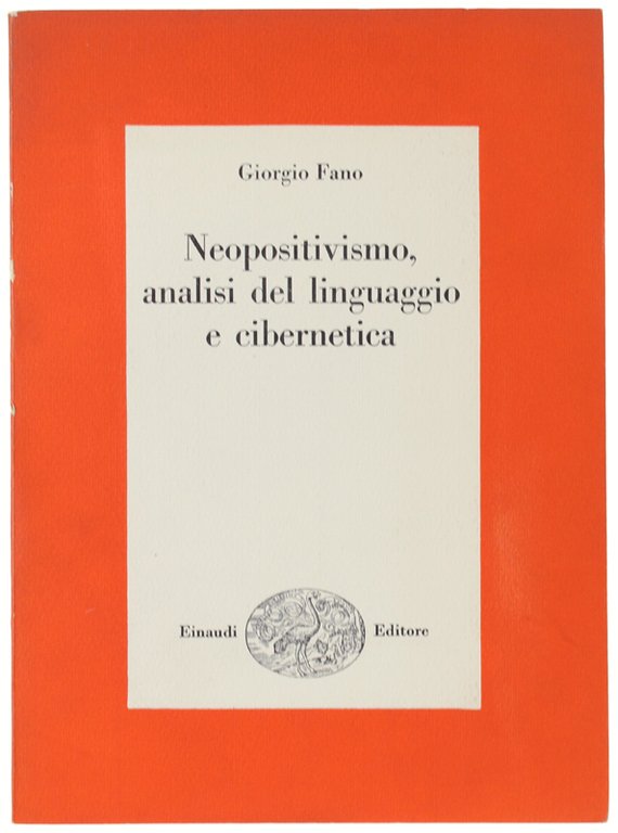 NEOPOSITIVISMO, ANALISI DEL LINGUAGGIO E CIBERNETICA.