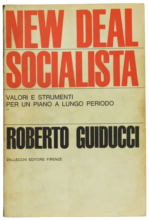 NEW DEAL SOCIALISTA. Valori e strumenti per un piano a …