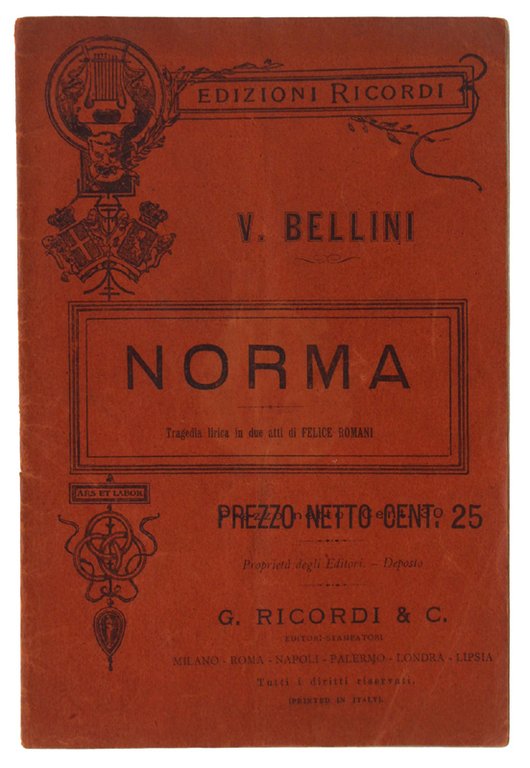 NORMA. Tragedia lirica in due atti. Musica di Vincenzo Bellini.