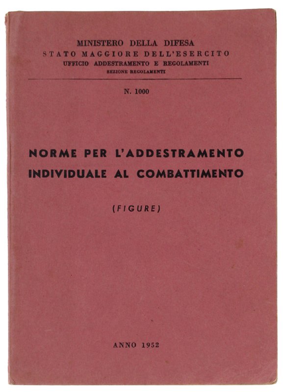 NORME PER L'ADDESTRAMENTO INDIVIDUALE AL COMBATTIMENTO (figure) - N. 1000