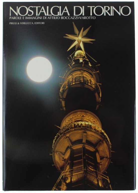 NOSTALGIA DI TORINO. Parole e immagini.