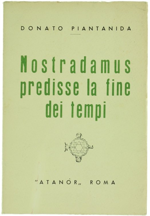 NOSTRADAMUS PREDISSE LA FINE DEI TEMPI.