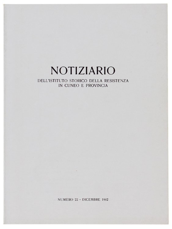 NOTIZIARIO DELL'ISTITUTO STORICO DELLA RESISTENZA IN CUNEO E PROVINCIA. N. …