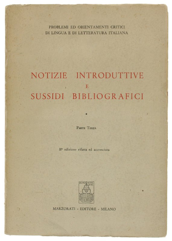 NOTIZIE INTRODUTTIVE E SUSSIDI BIBLIOGRAFICI. Problemi ed Orientamenti Critici di …
