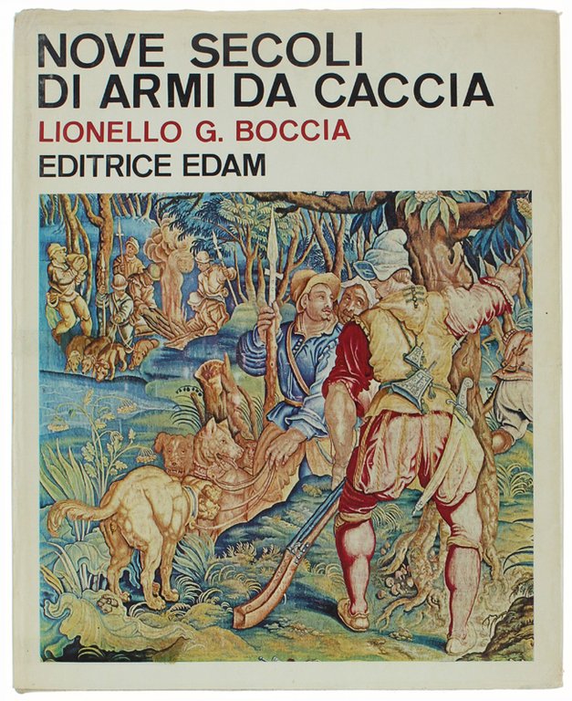 NOVE SECOLI DI ARMI DA CACCIA.