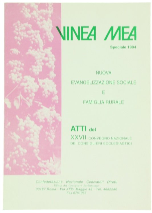 NUOVA EVANGELIZZAZIONE SOCIALE E FAMIGLIA RURALE. Atti del XXVII Convegno …