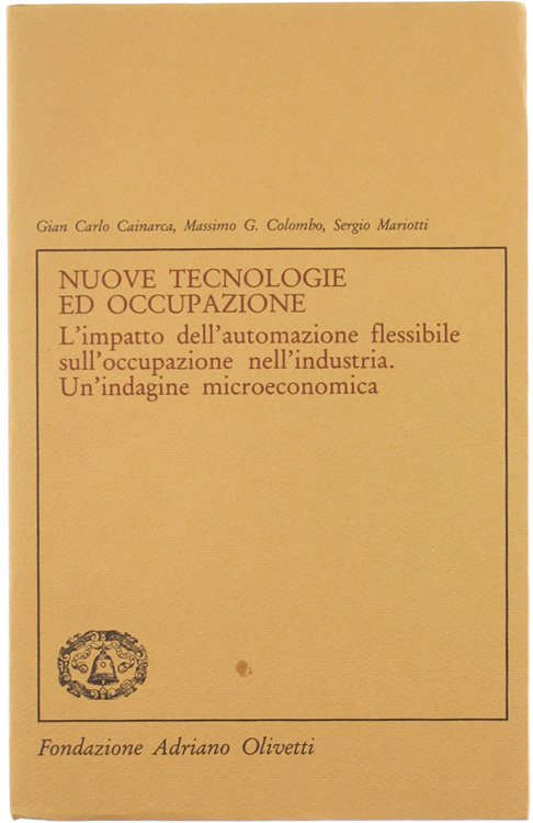 NUOVE TECNOLOGIE ED OCCUPAZIONE. L'impatto dell'automazione flessibile sull'occupazione nell'industria. Un'indagine …