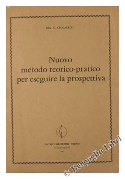 NUOVO METODO TEORICO-PRATICO PER ESEGUIRE LA PROSPETTIVA.