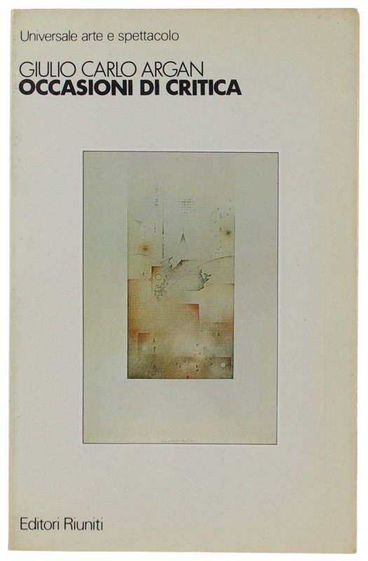 OCCASIONI DI CRITICA. A cura di Bruno Contardi.
