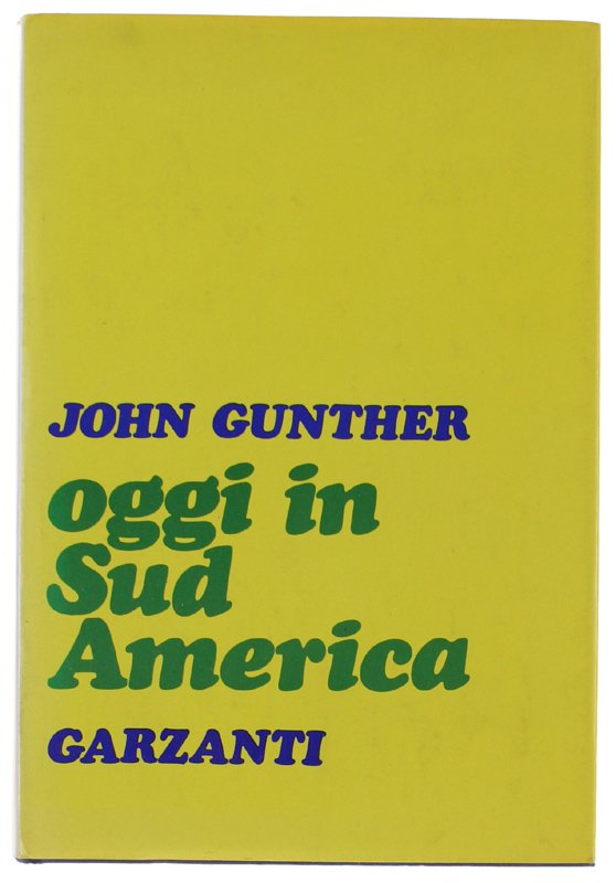 OGGI IN SUD AMERICA [1a edizione - ottimo]