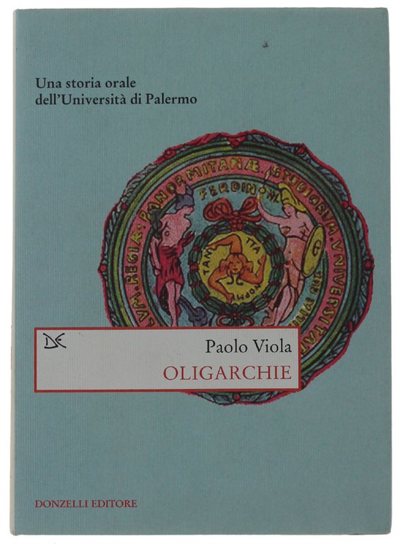 OLIGARCHIE. Una storia orale dell'Università di Palermo