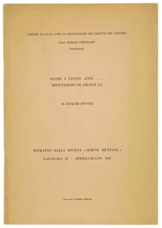 OLTRE I CINQUE ANNI. RIFIUTEREMO DI AMARLI. Estratto dalla rivista …