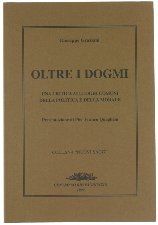 OLTRE I DOGMI. Una critica ai luoghi comuni della politica …