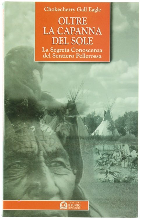 OLTRE LA CAPANNA DEL SOLE. I Misteri Segreti del Sentiero …