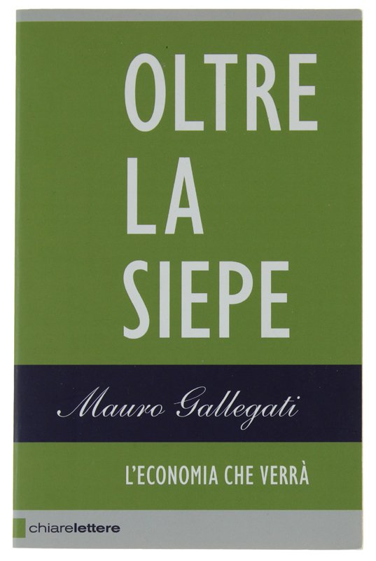 OLTRE LA SIEPE - L'economia che verrà | Immagine principale