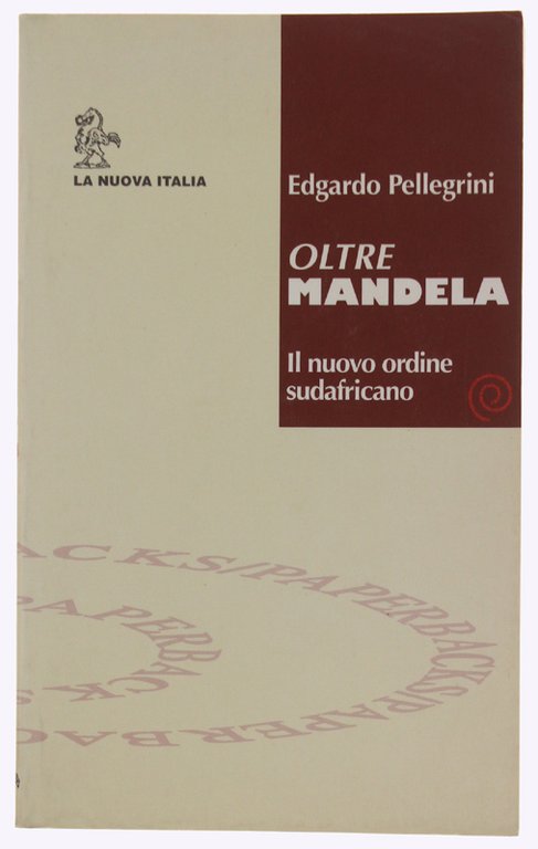 OLTRE MANDELA. Il nuovo ordine sudafricano.