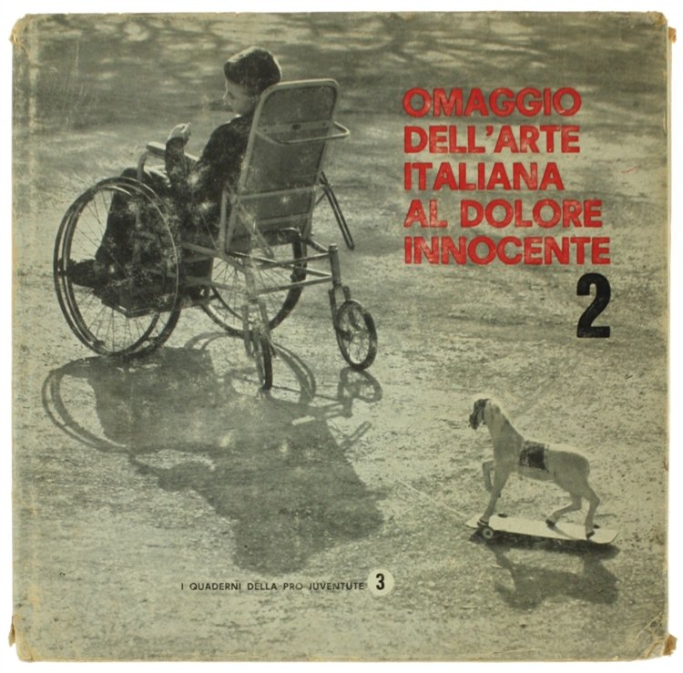 OMAGGIO DELL'ARTE ITALIANA AL DOLORE INNOCENTE - 2. Milano, Palazzo …