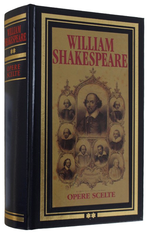 OPERE SCELTE. Volume 2: Romeo e Giulietta - Il mercante …