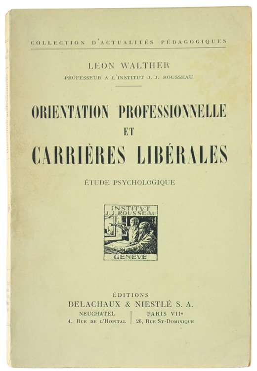 ORIENTATION PROFESSIONELLE ET CARRIERES LIBERALES. Etude psychologique.