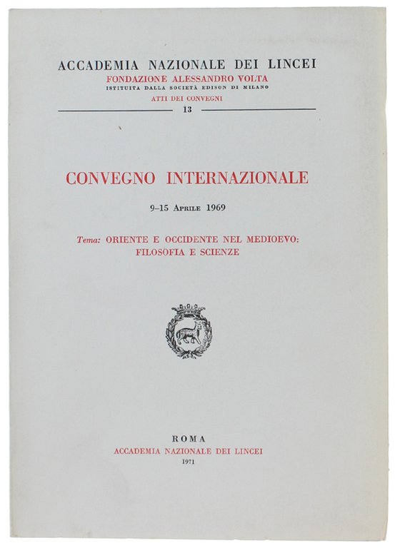 ORIENTE E OCCIDENTE NEL MEDIOEVO: FILOSOFIA E SCIENZE. Convegno internazionale …