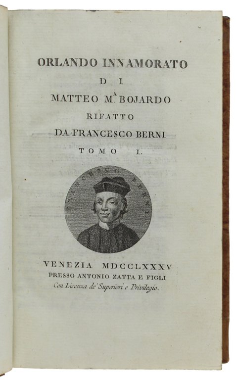 ORLANDO INNAMORATO di Matteo Maria Bojardo rifatto da Francesco Berni. …