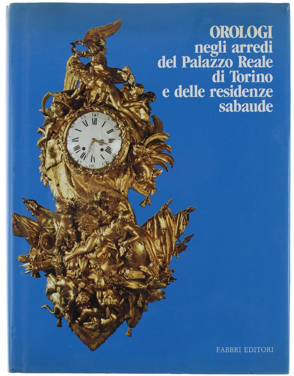 OROLOGI NEGLI ARREDI DEL PALAZZO REALE DI TORINO E DELLE …