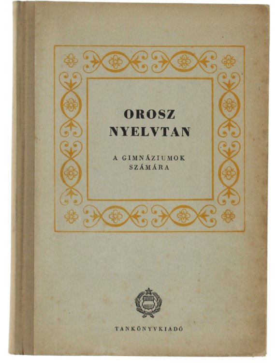 OROSZ NYELVTAN. A Gimnaziumok Szamara.