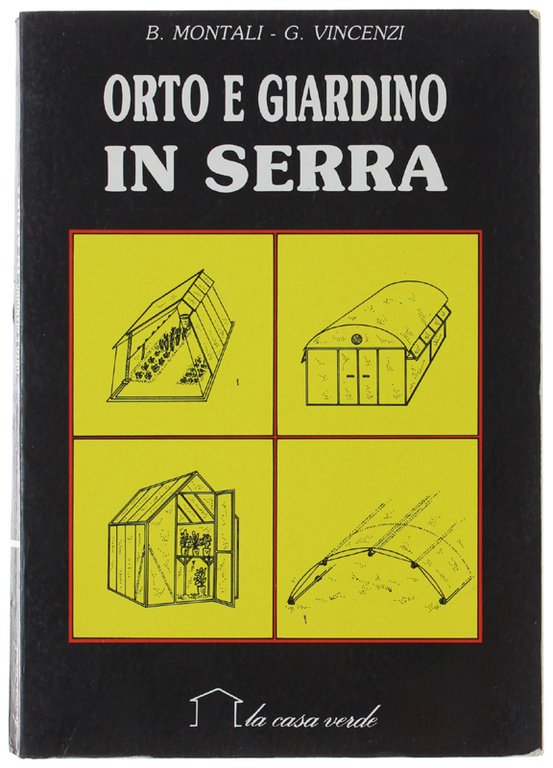 ORTO E GIARDINO IN SERRA.