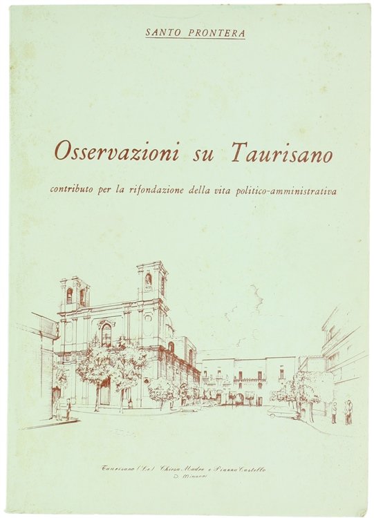 OSSERVAZIONI SU TAURISANO. Contributo per la rifondazione della vita politico-amministrativa.