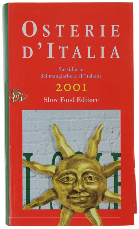 OSTERIE D'ITALIA 2001. Sussidiario del mangiarbere all'italiana.