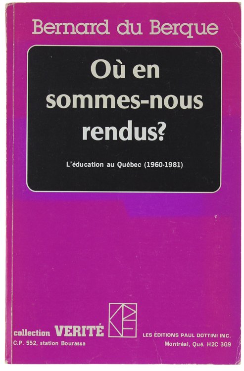 OU EN SOMMES-NOUS RENDUS? L'education au Québec (1960-1981)