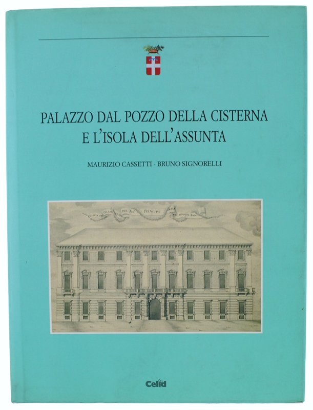 PALAZZO DAL POZZO DELLA CISTERNA E L'ISOLA DELL'ASSUNTA.