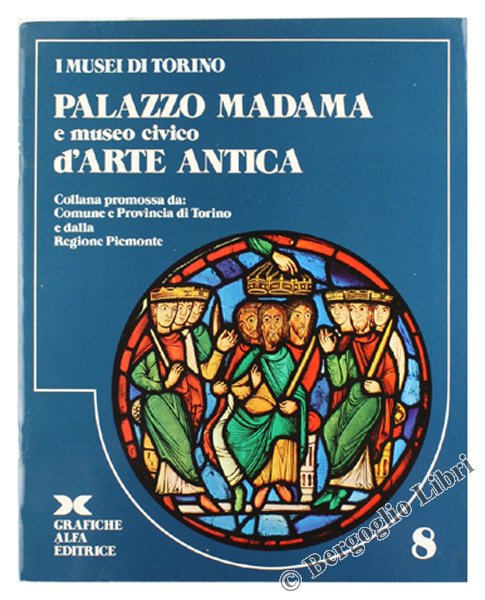 PALAZZO MADAMA E MUSEO CIVICO D'ARTE ANTICA.