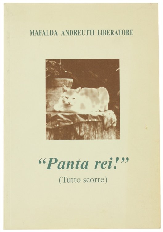 PANTA REI!" (Tutto scorre).