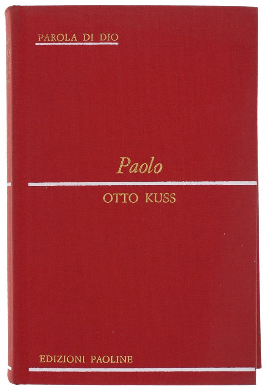 PAOLO. La funzione dell'apostolo nello sviluppo teologico della Chiesa primitiva